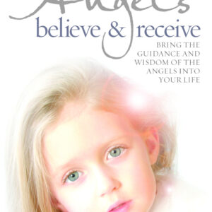 Angels Believe and Receive