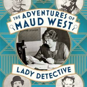 Adventures of Maud West, Lady Detective