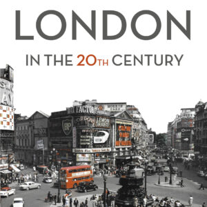 London in the Twentieth Century
