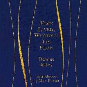 Time Lived, Without Its Flow