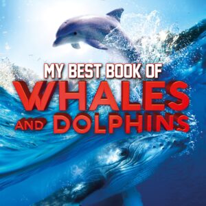 My Best Books of Whales and Dolphins