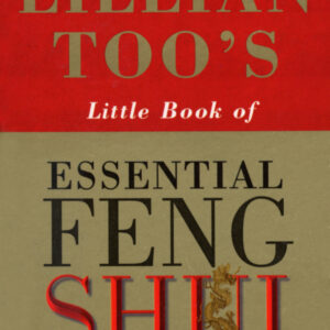 Lillian Too's Little Book Of Feng Shui