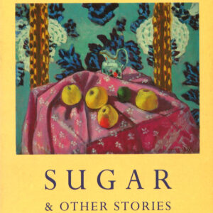 Sugar And Other Stories