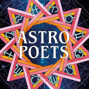 Astro Poets: Your Guides to the Zodiac