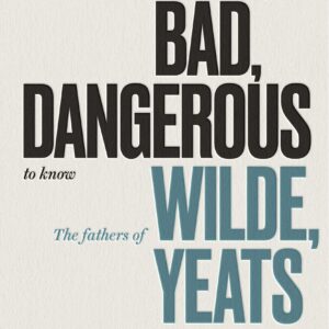 Mad, Bad, Dangerous to Know