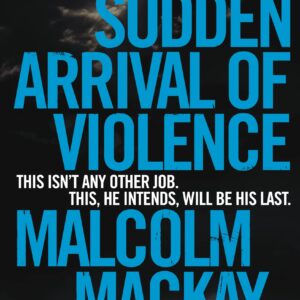 Sudden Arrival of Violence