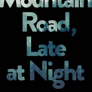 Mountain Road, Late at Night