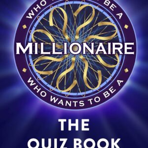Who Wants to be a Millionaire - The Quiz Book