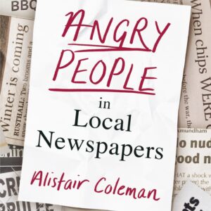 Angry People in Local Newspapers