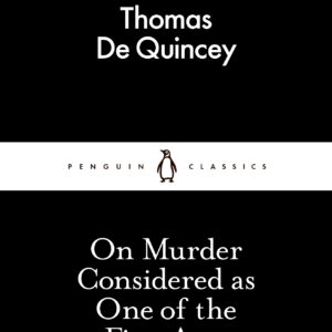 On Murder Considered as One of the Fine Arts