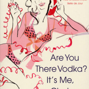 Are you there Vodka? It's me, Chelsea