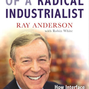 Confessions of a Radical Industrialist