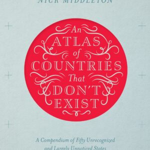 Atlas of Countries That Don't Exist