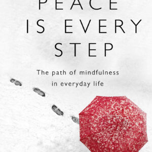 Peace Is Every Step