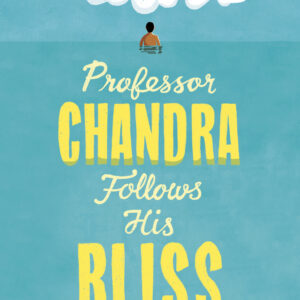 Professor Chandra Follows His Bliss