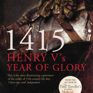 1415: Henry V's Year of Glory