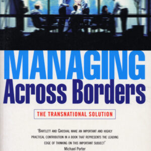 Managing Across Borders 2nd Ed