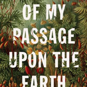 Registry of My Passage Upon the Earth