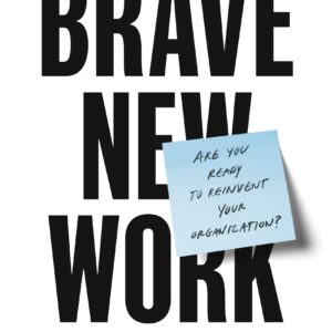 Brave New Work