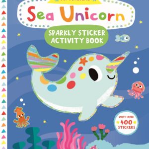 My Magical Sea Unicorn Sparkly Sticker Activity Book