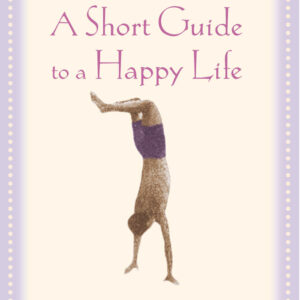 Short Guide To A Happy Life