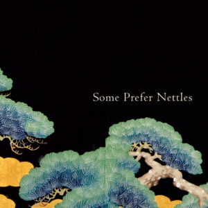Some Prefer Nettles