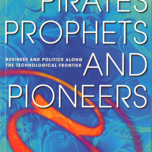 Pirates, Prophets And Pioneers