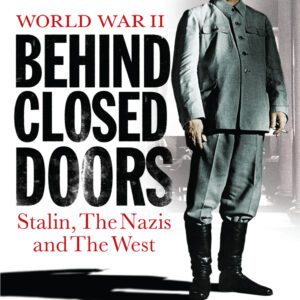 World War Two: Behind Closed Doors