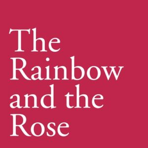 Rainbow and the Rose