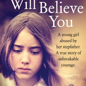 Nobody Will Believe You