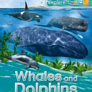 Explorers: Whales and Dolphins