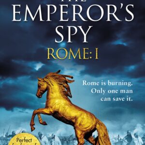 Rome: The Emperor's Spy (Rome 1)