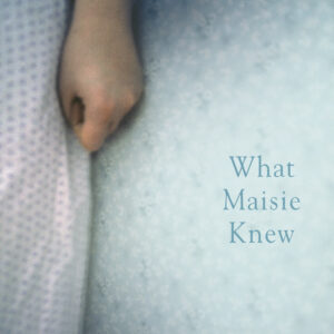 What Maisie Knew