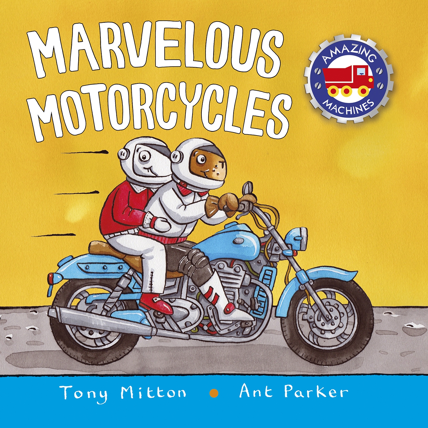 Amazing Machines: Marvellous Motorbikes