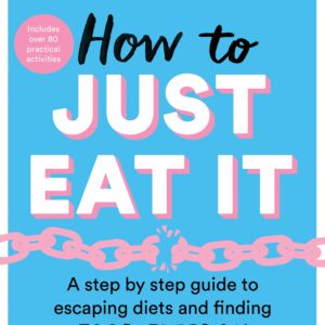 How to Just Eat It