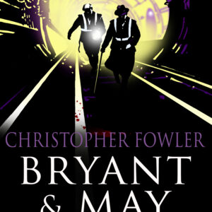 Bryant and May Off the Rails (Bryant and May 8)