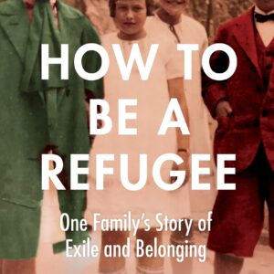 How to Be a Refugee