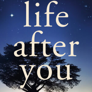 Life After You
