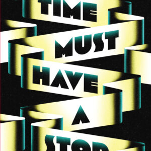 Time Must Have a Stop