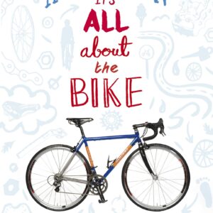 It's All About the Bike