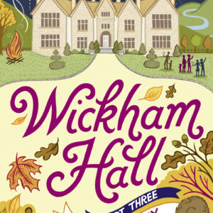Wickham Hall - Part Three