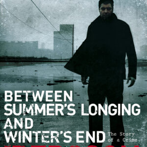 Between Summer's Longing and Winter's End
