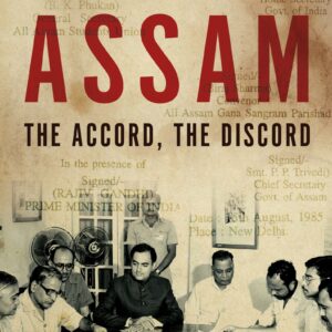 Assam The Accord The Discord