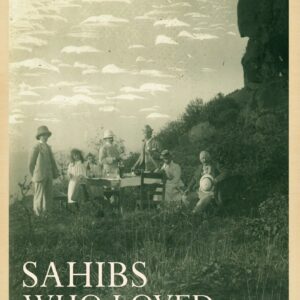 Sahibs Who Loved India*