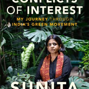 Conflicts of Interest: My Journey through Indiaâs Green Movement