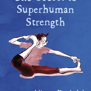 Secret to Superhuman Strength
