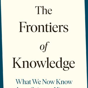 Frontiers of Knowledge