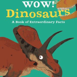 Wow! Dinosaurs
