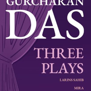Three Plays: Larins Sahib, Mira, 9 Jakhoo Hill