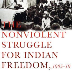 The Non-Violent Struggle for Freedom 1905-1919
